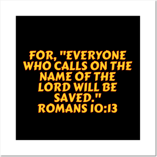 Bible Verse Romans 10:13 Posters and Art